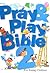 Pray & Play Bible 2: For Young Children