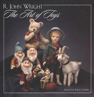 R. John Wright: The Art of Toys (Hardcover)