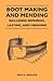 Boot Making and Mending - Including Repairing, Lasting, and F... by Paul N. Hasluck