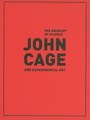 The anarchy of silence: John Cape and experimental art (Paperback)