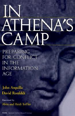 In Athena's Camp: Preparing for Conflict in the Information Age (Paperback)