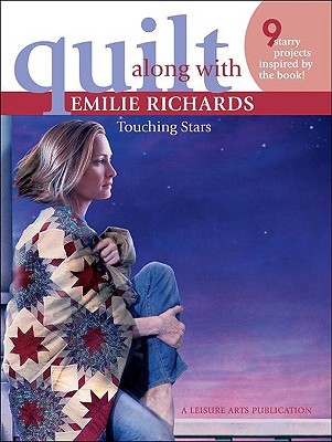 Quilt Along With Emilie Richards: Touching Stars (Paperback)