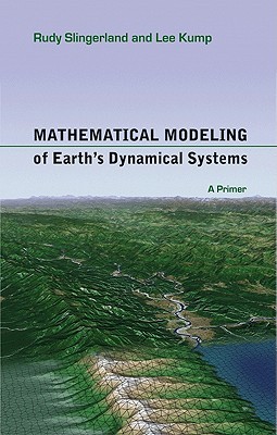 Mathematical Modeling of Earth's Dynamical Systems: A Primer (Paperback)
