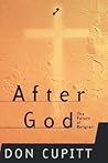 After God: The Future Of Religion After God: The Future Of Religion