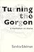 Turning the Gorgon: A Medit...