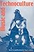 Music and Technoculture by René T.A. Lysloff
