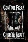 Control Freak by Christa Faust