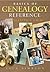 Basics of Genealogy Reference: A Librarian's Guide