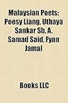 Malaysian Poets: Poesy Liang, Uthaya Sankar Sb, A. Samad Said, Fynn Jamal