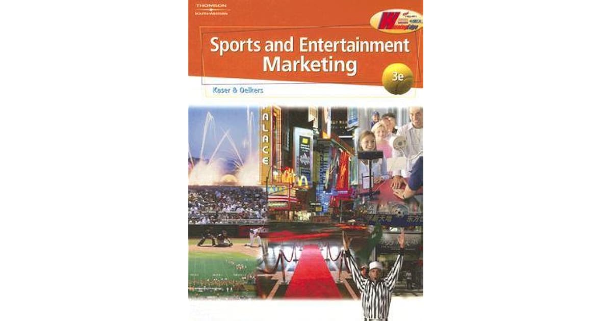 Sports and Entertainment Marketing by Ken Kaser