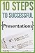 10 Steps to Successful Presentations by ASTD