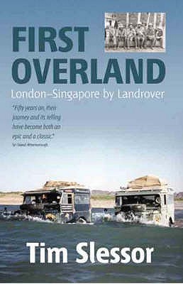 First Overland: London - Singapore by Land Rover (Paperback)