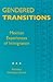 Gendered Transitions: Mexican Experiences of Immigration