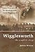 Wigglesworth The Complete Story by Julian Wilson