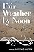 Fair Weather by Noon