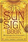 Llewellyn's 2013 Sun Sign Book: Horoscopes for Everyone! Llewellyn's 2013 Sun Sign Book: Horoscopes for Everyone!