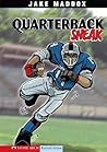 Quarterback Sneak (Jake Maddox Sports Stories) (Impact Books) Quarterback Sneak (Jake Maddox Sports Stories) (Impact Books)