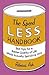 The Spend Less Handbook: 365 Tips for a Better quality of Life While Actually Spending Less