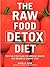 The Raw Food Detox Diet by Natalia Rose