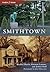 Smithtown, New York (Then and Now)