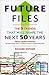 Future Files: The 5 Trends That Will Shape the Next 50 Years