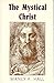 The Mystical Christ: Religi...