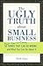 The Ugly Truth about Small ...