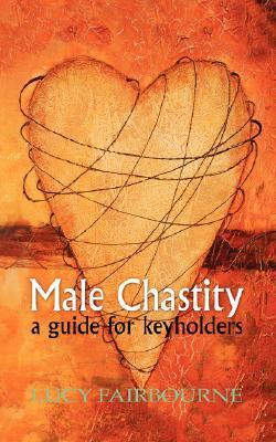 Male Chastity: A Guide for Keyholders (Paperback)