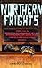 Northern Frights I (Northern Frights, #1)