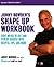 Jonny Bowden's Shape Up Workbook: Eight Weeks to Diet and Fitness Success with Recipes, Tips, and More