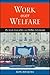 Work over Welfare: The Inside Story of the 1996 Welfare Reform Law