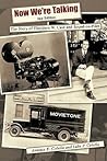 Now We're Talking: The Story of Theodore W. Case and Sound-On-Film (1st Books Library)