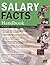 Salary Facts Handbook: The Definitive Source of Pay Information on 800 Jobs