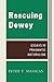 Rescuing Dewey: Essays in Pragmatic Naturalism (Studies in Ethics and Economics)