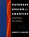 Database Design for Smarties: Using UML for Data Modeling (The Morgan Kaufmann Series in Data Management Systems)