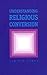 Understanding Religious Conversion by Lewis R. Rambo