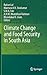 Climate Change and Food Security in South Asia by Rattan Lal