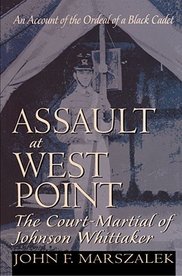 Assault at West Point, The Court Martial of Johnson Whittaker (Paperback)