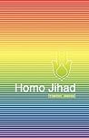 Homo Jihad by Timothy Graves