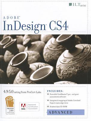 Indesign Cs4: Advanced, Ace Edition + Certblaster + Data