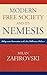 Modern Free Society and Its Nemesis by Milan Zafirovski
