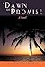 A Dawn of Promise: A Novel
