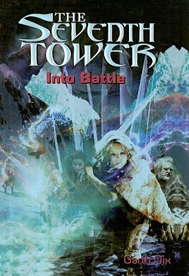 Into Battle The Seventh Tower 5 By Garth Nix