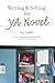 Writing & Selling The YA Novel