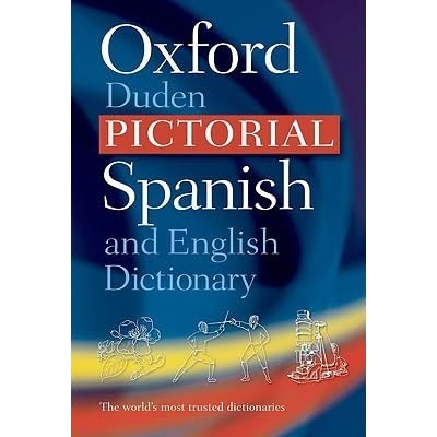 The Oxford Duden Pictorial Spanish And English Dictionary By