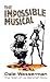 The Impossible Musical: The "Man of La Mancha" Story