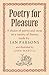 Poetry for Pleasure: A Choice of Poetry and Verse on a Variety of Themes