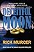 Deceitful Moon by Rick Murcer