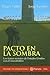 Pacto En La Sombra: Tratos Secretos De Estados Unidos Con El Narcotrafico (Spanish Edition)
