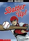 Batter Up! (Jake Maddox Sports Stories) by Jake Maddox